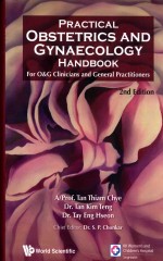 PRACTICAL OBSTETRICS AND GYNAECOLOGY HANDBOOK  FOR O&G CLINICIANS AND GENERAL PRACTITIONERS  2ND EDI