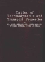 TABLES OF THERMODYNAMIC AND TRANSPORT PROPERTIES