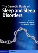 THE GENETIC BASIS OF SLEEP AND SLEEP DISORDERS