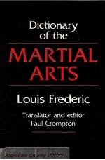 A Dictionary of the MARTIAL ARTS  Louis Frederic  Translator and editor Paul Crompton