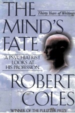 THE MIND'S FATE:A PSYCHIATRIST LOOKS AT HIS PROFESSION-THIRTY YEARS OF WRITINGS