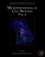 METHODS IN CELL BIOLOGY  MICROPATTERNING IN CELL BIOLOGY PART A  VOLUME 119