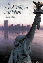 THE SOCIAL WELFARE INSTITUTION:AN INTRODUCTION FOURTH EDITION