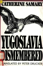 YUGOSLAVIA DISMEMBERED