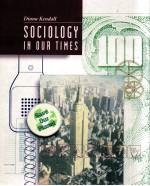 SOCIOLOGY IN OUR TIMES  Diana Kendall  Austin Community College