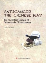 ANTICANCER THE CHINESE WAY SUCCESSFUL CASES OF NONTOXIC TREATMENT