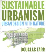 Sustainable urbanism:urban design with nature