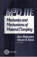 M3D III:MECHANICS AND MECHANISMS OF MATERIAL DAMPING STP 1304