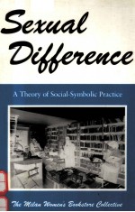 SEXUAL DIFFERENCE:A THEORY OF SOCIAL-SYMBOLIC PRACTICE