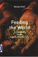 Feeding the World A Challenge for the Twenty-First Century