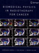 Biomedical Physics in Radiotherapy for Cancer