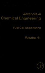 ADVANCES IN CHEMICAL ENGINEERING FUEL CELL ENGINEERING VOLUME 41