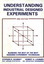 UNDERSTANDING INDUSTRIAL DESIGNED EXPERIMENTS THIRD EDITION