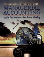 MANAGERIAL ACCOUNTING:TOOLS FOR BUSINESS DECISION MAKING