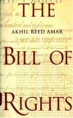 THE BILL OF RIGHTS:CREATION AND RECONSTRUCTION