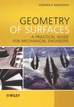 GEOMETRY OF SURFACES A PRACTICAL GUIDE FOR MECHANICAL ENGINEERS