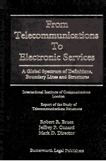 FROM TELECOMMUNICATIONS TO ELECTRONIC SERVICES:A GLOBAL SPECTRUM OF DEFINITIONS