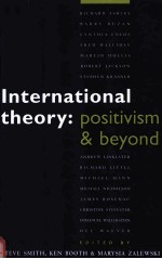 INTERNATIONAL THEORY:POSITIVISM AND BEYOND