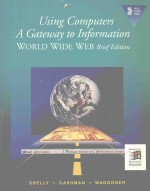 USING COMPUTERS A GATEWAY TO INFORMATION WORLD WIDE WEB BRIEF EDITION