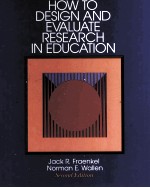 HOW TO DESIGN AND EVALUATE RESEARCH IN EDUCATION  SECOND EDITION