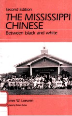 THE MISSISSIPPI CHINESE BETWEEN BLACK AND WHITE SECOND EDITION