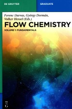 FLOW CHEMISTRY VOLUME 1：FUNDAMENTALS