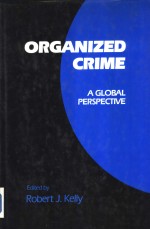 ORGANIZED CRIME  A Global Perspective