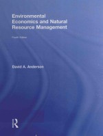 ENVIRONMENTAL ECONOMICS AND NATURAL RESOURCE MANAGEMENT FOURTH EDITION