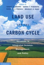 LAND USE AND THE CARBON CYCLE  ADVANCES IN INTEGRATED SCIENCE