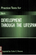 PRACTICE TESTS FOR BERK DEVELOPMENT THROUGH THE LIFESPAN