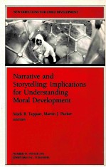 NARRATIVE AND STORYTELLING:IMPLICATIONS FOR UNDERSTANDING MORAL DEVELOPMENT