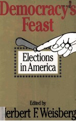 DEMOCRACY'S FEAST ELECTIONS IN AMERICA