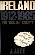 IRELAND 1912-1985 POLITICS AND SOCIETY