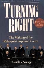 TURNING RIGHT:THE MAKING OF THE REHNQUIST SUPREME COURT