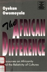 THE AFRICAN DIFFERENCE:DISCOURSES ON AFRICANITY AND THE RELATIVITY OF CULTURES