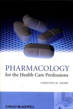 PHARMACOLOGY FOR THE HEALTH CARE PROFESSIONS