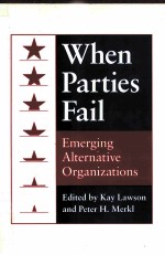 WHEN PARTIES FAIL:EMERGING ALTERNATIVE ORGANIZATIONS