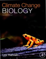 CLIMATE CHANGE BIOLOGY  SECOND EDITION