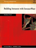 BUILDING INTRANETS WITH INTRANETWARE STUDENT MANUAL COURSE 540