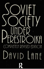 SOVIET SOCIETY UNDER PERESTROIKA COMPLETELY REVISED EDITION