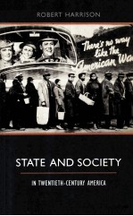 STATE AND SOCIETY IN TWENTIETH-CENTURY AMERICA