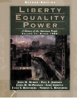 LIBERTY EQUALITY POWER:A HISTORY OF THE AMERICAN PEOPLE VOLUME II:SINCE 1863 SECOND EDITION