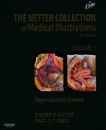 THE NETTER COLLECTION OF MEDICAL ILLUSTRATIONS  REPRODUCTIVE SYSTEM  VOLUME 1  SECOND EDITION