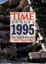 TIME ANNUAL 1995 THE YEAR IN REVIEW