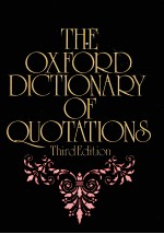 The Oxford Dictionary of Quotations  THIRD EDITION