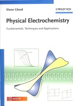 PHYSICAL ELECTROCHEMISTRY:FUNDAMENTALS AND APPLICATIONS