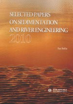 SELECTED PAPERS ON SEDIMENTATION AND RIVER ENGINEERING 2010