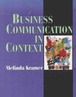 Business Communication in Context:Principles and Practice