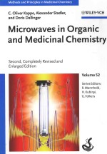 MICROWAVES IN ORGANIC AND MEDICINAL CHEMISTRY SECOND，COMPLETELY REVISED AND ENLARGED EDITION