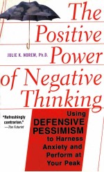 THE POSITIVE POWER OF NEGATIVE THINKING